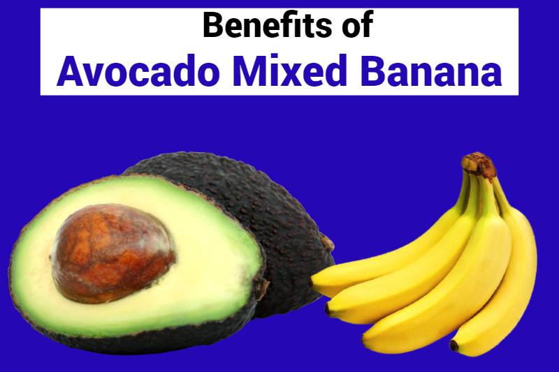 banana and avocado benefits