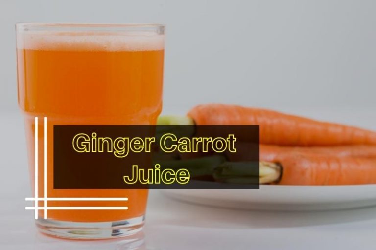 Ginger and Carrot Juice Benefits Your Health